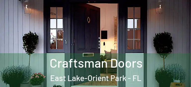  Craftsman Doors East Lake-Orient Park - FL