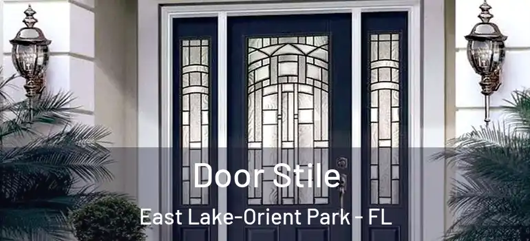 Door Stile East Lake-Orient Park - FL