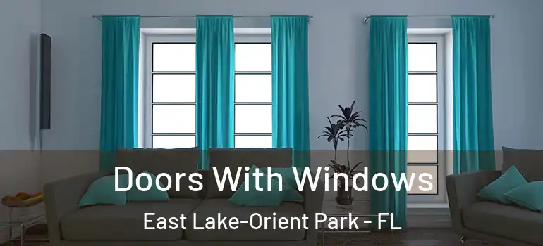  Doors With Windows East Lake-Orient Park - FL